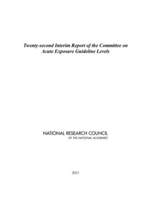 cover image of Twenty-second Interim Report of the Committee on Acute Exposure Guideline Levels